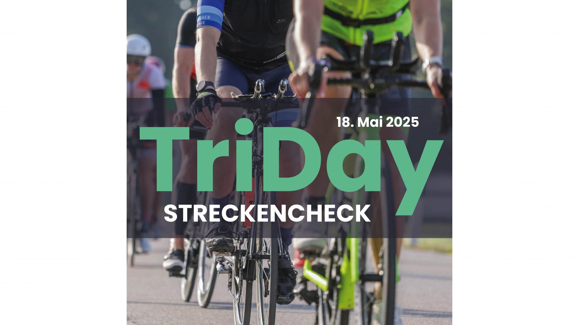 TriDay 2025 // #DontMissOut – STRECKENCHECK 🚀🔥