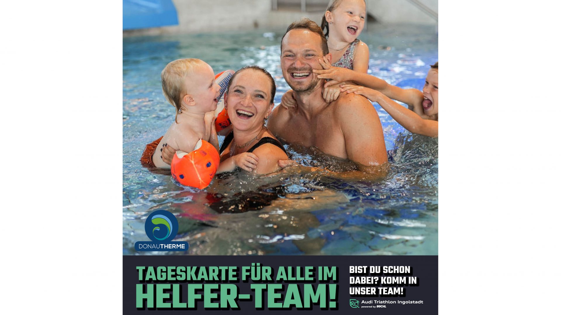 Jeder einzelne im Helfer-TEAM erhält eine Tageskarte für die Donautherme Ingolstadt!🔥